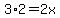 3%2A2+=+2x