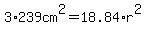 3%2A239cm%5E2=+18.84%2A+r%5E2+