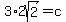 3%2A2sqrt%282%29=c