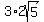 3%2A2sqrt%285%29