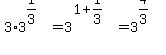 3%2A3%5E%281%2F3%29=3%5E%281%2B1%2F3%29=3%5E%284%2F3%29