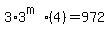 3%2A3%5E%28m%29%284%29=+972