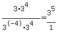 3%2A3%5E4%2F%283%5E-4%2A3%5E4%29+=+3%5E5%2F1