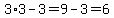 3%2A3+-+3=9-3=6