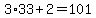 3%2A33%2B2=101