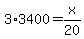 3%2A3400=x%2F20