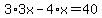 3%2A3x-4%2Ax=40
