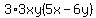 3%2A3xy%285x-6y%29