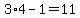3%2A4-1=11