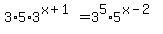 3%2A5%2A3%5E%28x%2B1%29=3%5E5%2A5%5E%28x-2%29