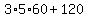 3%2A5%2A60%2B120