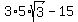 3%2A5%2Asqrt%283%29+-+15