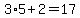 3%2A5%2B2=17