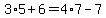3%2A5%2B6=4%2A7-7