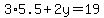 3%2A5.5%2B2y=19