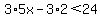 3%2A5x-3%2A2%3C24