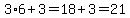 3%2A6%2B3=18%2B3=21
