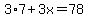 3%2A7%2B3x=78