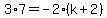3%2A7=-2%28k%2B2%29
