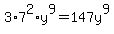 3%2A7%5E2%2Ay%5E9=147y%5E9