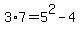 3%2A7+=+5%5E2+-+4