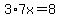 3%2A7x=8