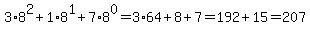 3%2A8%5E2%2B1%2A8%5E1%2B7%2A8%5E0=3%2A64%2B8%2B7=192%2B15=207