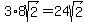 3%2A8sqrt%282%29+=+24sqrt%282%29