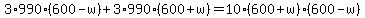 3%2A990%28600-w%29+%2B+3%2A990%28600%2Bw%29+=+10%28600%2Bw%29%28600-w%29