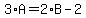 3%2AA=2%2AB-2