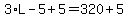 3%2AL-5%2B5=320%2B5