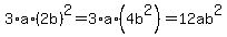 3%2Aa%2A%282b%29%5E2=3%2Aa%2A%284b%5E2%29=12ab%5E2