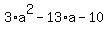 3%2Aa%5E2-13%2Aa-10