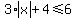 3%2Aabs%28x%29%2B4%3C=6
