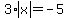 3%2Aabs%28x%29=-5