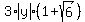 3%2Aabs%28y%29%281%2Bsqrt%286%29%29