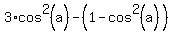 3%2Acos%5E2%28a%29+-+%281-cos%5E2%28a%29%29