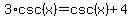3%2Acsc%28x%29+=+csc%28x%29%2B4