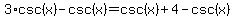 3%2Acsc%28x%29-csc%28x%29+=+csc%28x%29%2B4-csc%28x%29