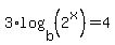3%2Alog%28b%2C%282%5Ex%29%29=4