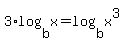 3%2Alog%28b%2Cx%29=log%28b%2Cx%5E3%29
