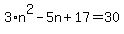 3%2An%5E2-5n%2B17=30