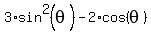 3%2Asin%5E2%28theta%29+-+2%2Acos%28theta%29