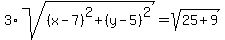3%2Asqrt%28%28x-7%29%5E2%2B%28y-5%29%5E2%29=sqrt%2825%2B9%29