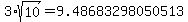 3%2Asqrt%2810%29=9.48683298050513