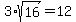 3%2Asqrt%2816%29=12
