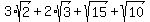 3%2Asqrt%282%29%2B2%2Asqrt%283%29%2Bsqrt%2815%29%2Bsqrt%2810%29