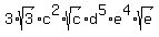 3%2Asqrt%283%29%2Ac%5E2%2Asqrt%28c%29%2Ad%5E5%2Ae%5E4%2Asqrt%28e%29
