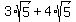 3%2Asqrt%285%29+%2B+4%2Asqrt%285%29