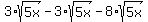 3%2Asqrt%285x%29-3%2Asqrt%285x%29-8%2Asqrt%285x%29